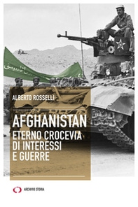 Afghanistan. Eterno crocevia di interessi e guerre - Librerie.coop
