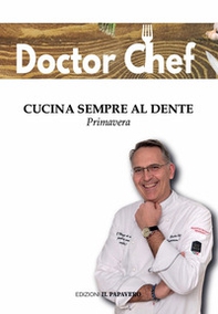 Cucina sempre al dente. Primavera - Librerie.coop