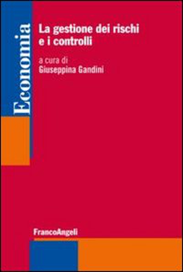 La gestione dei rischi e i controlli esterni - Librerie.coop La gestione dei rischi e i controlli esterni - Librerie.coop