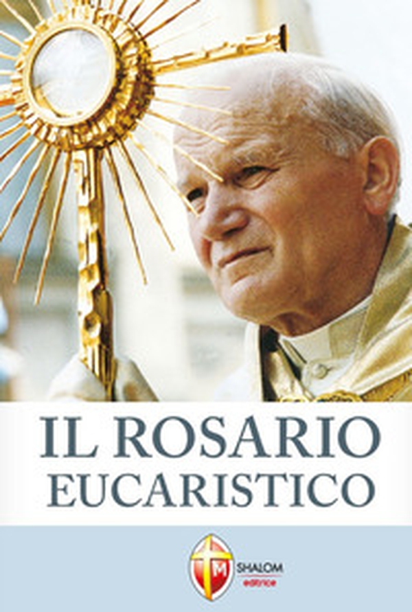 Il rosario eucaristico - Librerie.coop Il rosario eucaristico - Librerie.coop