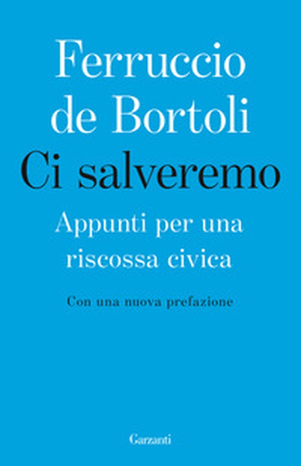 Ci salveremo. Appunti per una riscossa civica - Librerie.coop Ci salveremo. Appunti per una riscossa civica - Librerie.coop