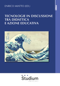Tecnologie in discussione tra didattica e azione educativa - Librerie.coop