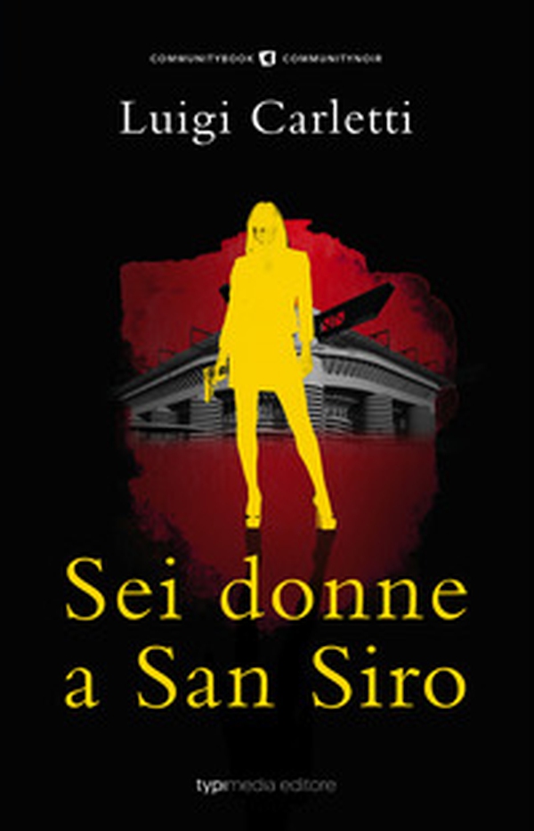 Sei donne a San Siro - Librerie.coop Sei donne a San Siro - Librerie.coop