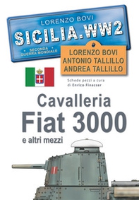 Cavalleria, Fiat 3000 e altri mezzi. SICILIA. WW2. Seconda guerra mondiale. Foto inedite - Librerie.coop
