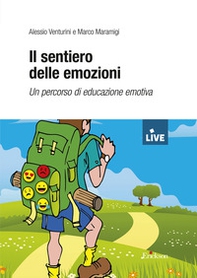 Il sentiero delle emozioni. Un percorso di educazione emotiva - Librerie.coop