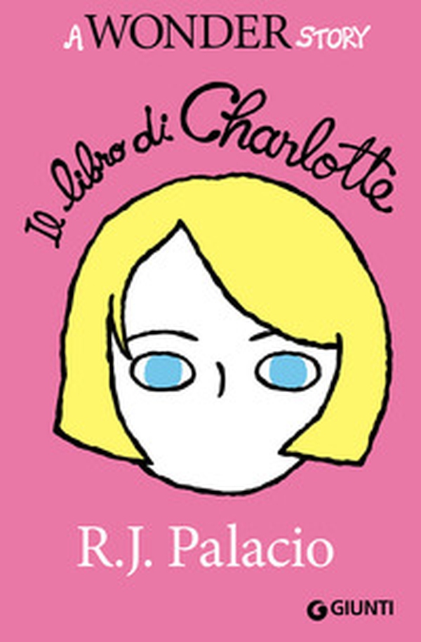 Il libro di Charlotte. A Wonder story - Librerie.coop Il libro di Charlotte. A Wonder story - Librerie.coop