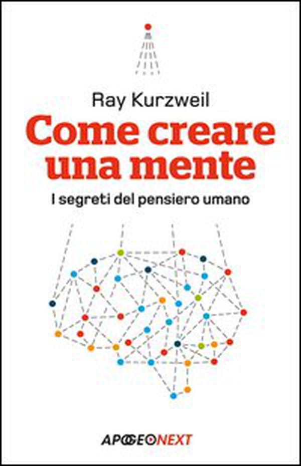 Come creare una mente. I segreti del pensiero umano - Librerie.coop Come creare una mente. I segreti del pensiero umano - Librerie.coop