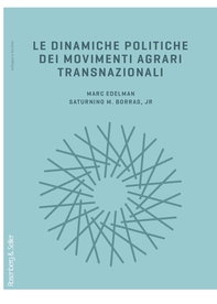 Le dinamiche politiche dei movimenti agrari transnazionali - Librerie.coop Le dinamiche politiche dei movimenti agrari transnazionali - Librerie.coop