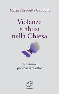 Violenze e abusi nella chiesa. Nessuno può passare oltre - Librerie.coop