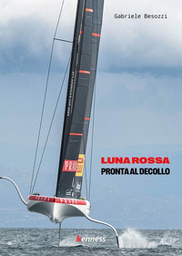Luna Rossa. Pronta al decollo - Librerie.coop