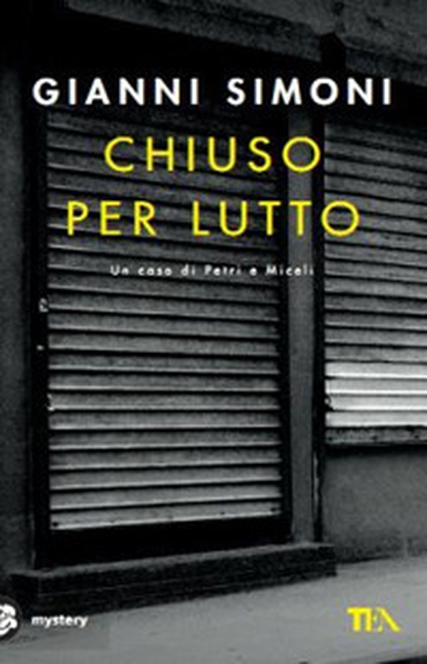 Chiuso per lutto. Un caso di Petri e Miceli - Librerie.coop Chiuso per lutto. Un caso di Petri e Miceli - Librerie.coop