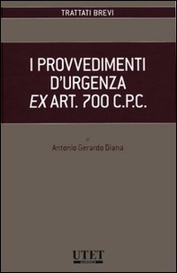 I provvedimenti d'urgenza ex art. 700 C.P.C. - Librerie.coop