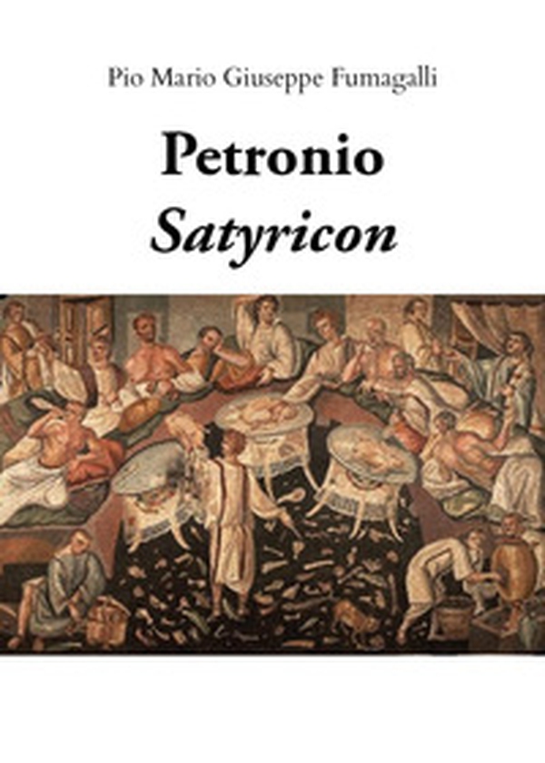 Petronio. Satyricon - Librerie.coop Petronio. Satyricon - Librerie.coop