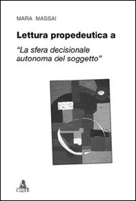 Lettura propedeutica a «la sfera decisionale autonoma del soggetto» - Librerie.coop
