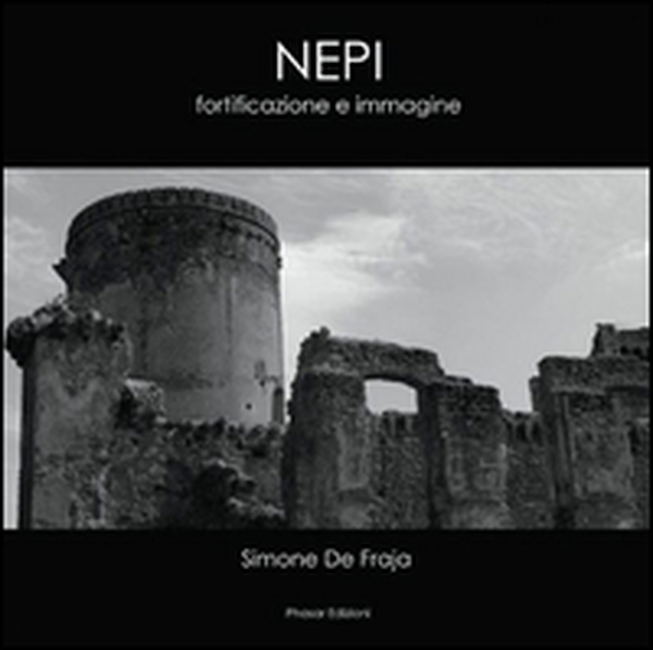 Nepi. Fortificazione e immagine - Librerie.coop Nepi. Fortificazione e immagine - Librerie.coop