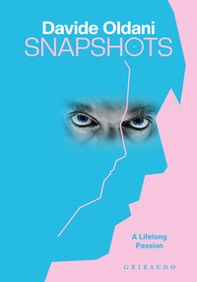 Snapshots. A lifelong passion - Librerie.coop