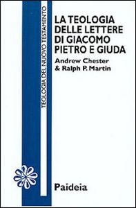 La teologia delle Lettere di Giacomo, Pietro e Giuda - Librerie.coop