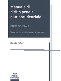 Manuale di diritto penale giurisprudenziale. Parte generale - Librerie.coop