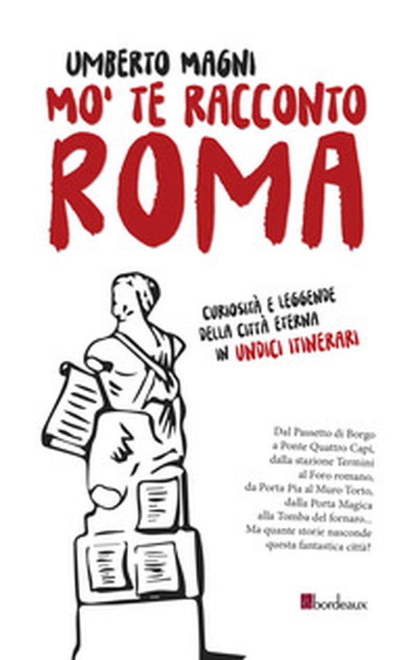 Mo' te racconto Roma. Curiosità e leggende della città eterna in undici itinerari - Librerie.coop Mo' te racconto Roma. Curiosità e leggende della città eterna in undici itinerari - Librerie.coop