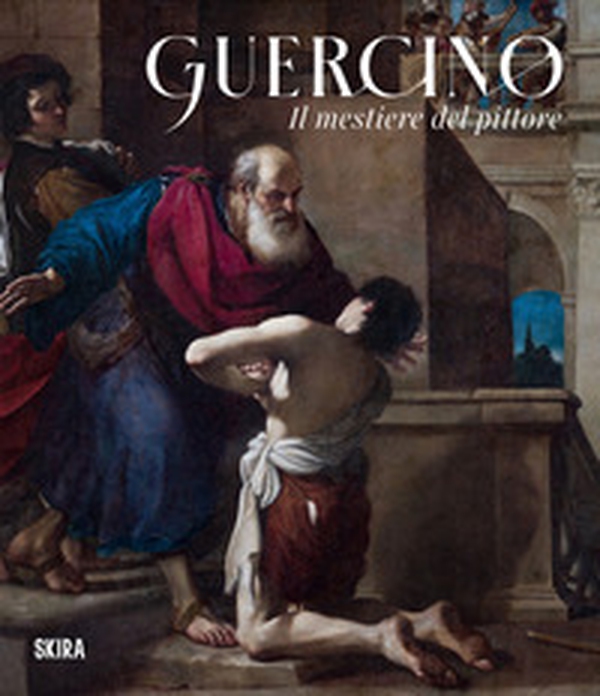 Guercino. Il mestiere del pittore - Librerie.coop Guercino. Il mestiere del pittore - Librerie.coop