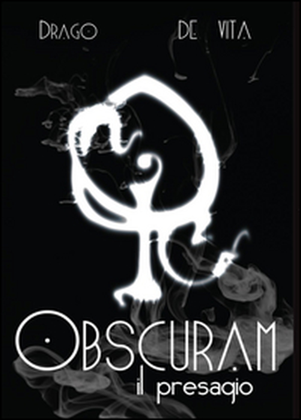Obscuram. Il presagio - Librerie.coop Obscuram. Il presagio - Librerie.coop