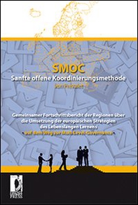 SMOC. Sanfle offene Koordinierungsmethode von Prevalet. Gemeinsamer Fortschrittsbericht der Regionen uber die Umsetzung der europeuropäischen Strategien des Lebensla - Librerie.coop
