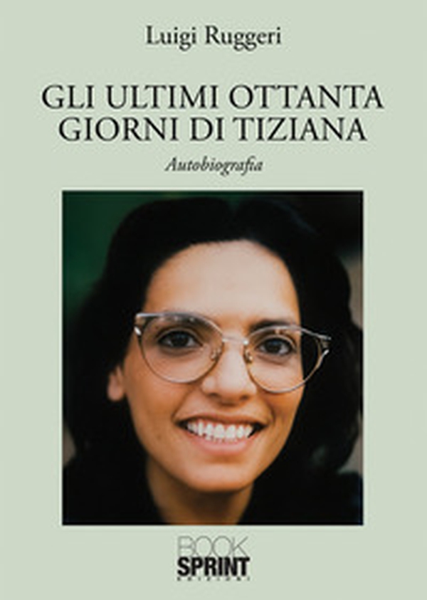 Gli ultimi ottanta giorni di Tiziana - Librerie.coop Gli ultimi ottanta giorni di Tiziana - Librerie.coop