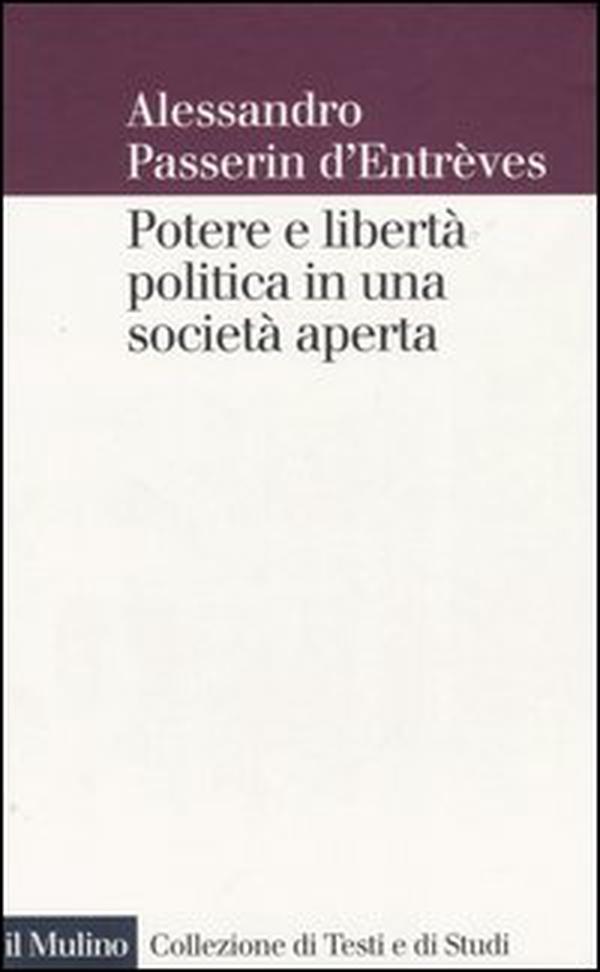 Potere e libertà politica in una società aperta - Librerie.coop Potere e libertà politica in una società aperta - Librerie.coop