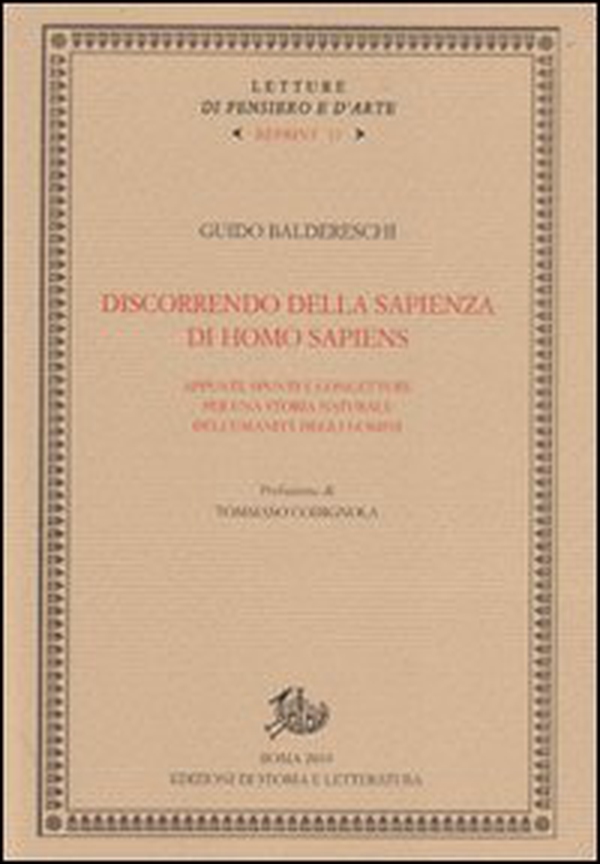 Discorrendo della sapienza di homo sapiens. Appunti, spunti e congetture per una storia naturale dell'umanità degli uomini - Librerie.coop Discorrendo della sapienza di homo sapiens. Appunti, spunti e congetture per una storia naturale dell'umanità degli uomini - Librerie.coop