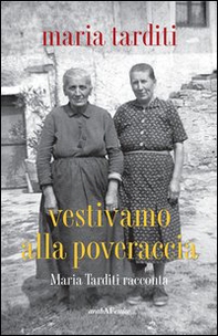 Vestivamo alla poveraccia - Librerie.coop