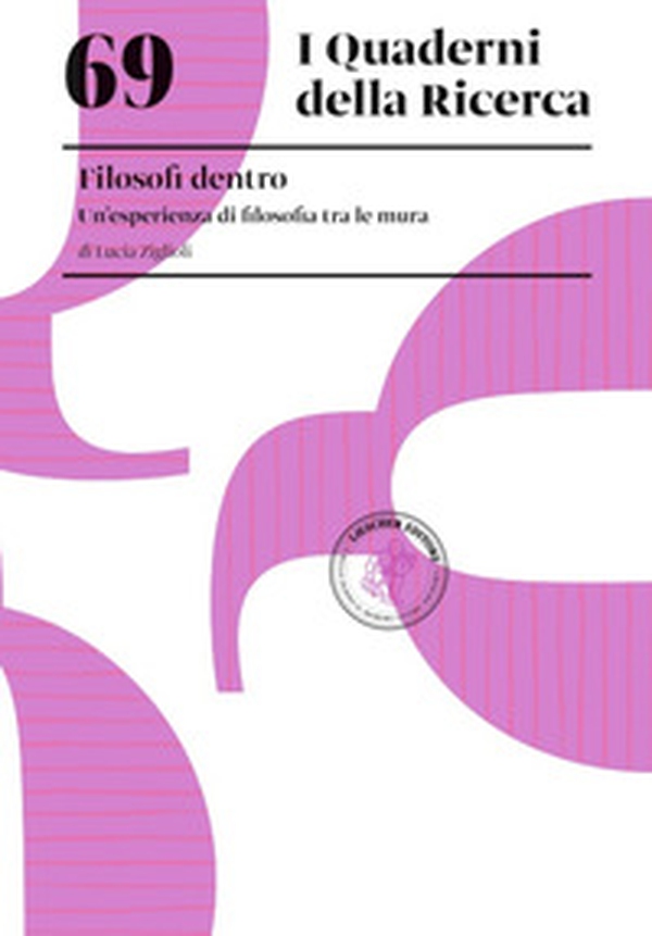 Un'esperienza di filosofia tra le mura. Filosofi dentro - Librerie.coop Un'esperienza di filosofia tra le mura. Filosofi dentro - Librerie.coop