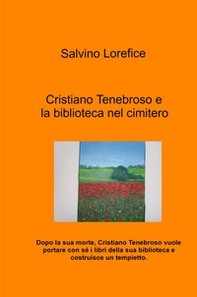 Cristiano Tenebroso e la biblioteca nel cimitero - Librerie.coop