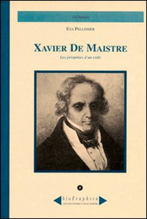 Xavier de Maistre. Les péripéties d'un exilé - Librerie.coop Xavier de Maistre. Les péripéties d'un exilé - Librerie.coop