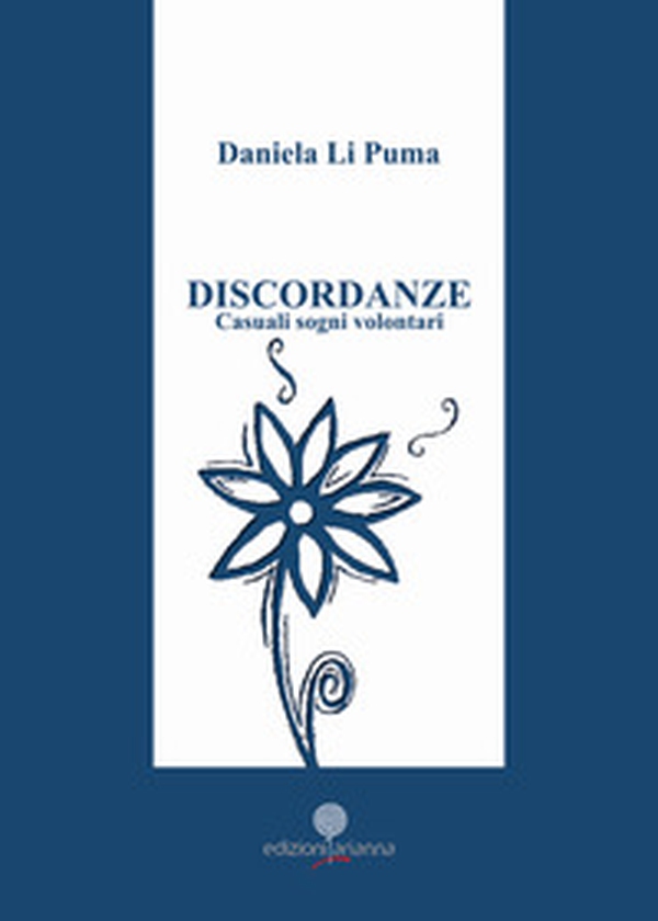Discordanze. Casuali sogni volontari - Librerie.coop Discordanze. Casuali sogni volontari - Librerie.coop