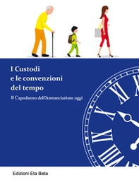 I custodi e le convenzioni del tempo. Il Capodanno dell'Annunciazione oggi - Librerie.coop I custodi e le convenzioni del tempo. Il Capodanno dell'Annunciazione oggi - Librerie.coop
