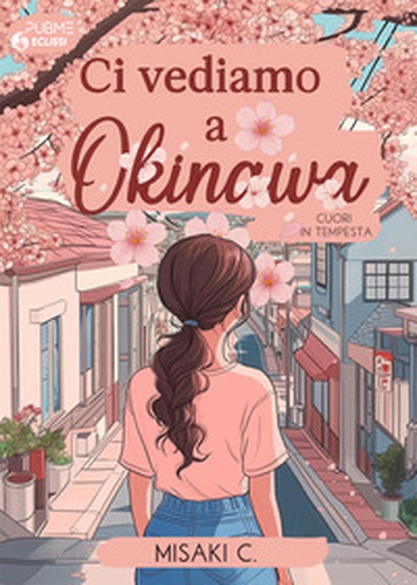 Ci vediamo a Okinawa - Librerie.coop Ci vediamo a Okinawa - Librerie.coop