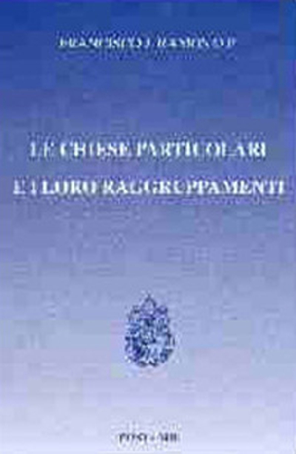 Le Chiese particolari e i loro raggruppamenti - Librerie.coop Le Chiese particolari e i loro raggruppamenti - Librerie.coop