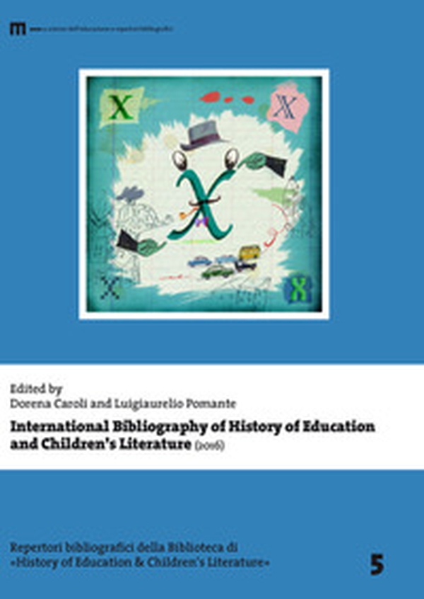 International Bibliography of History of Education and Children's Literature (2016) - Librerie.coop International Bibliography of History of Education and Children's Literature (2016) - Librerie.coop