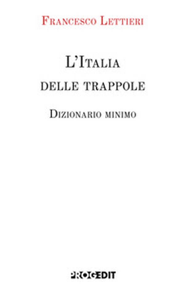 L'Italia delle trappole. Dizionario minimo - Librerie.coop