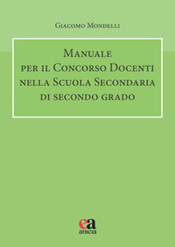 Manuale per il concorso docenti nella scuola secondaria di secondo grado - Librerie.coop Manuale per il concorso docenti nella scuola secondaria di secondo grado - Librerie.coop