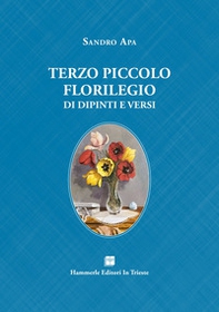 Terzo piccolo florilegio di dipinti e versi - Librerie.coop