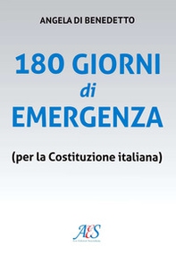 180 giorni di emergenza (per la Costituzione italiana) - Librerie.coop