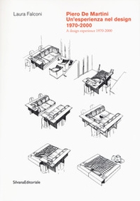 Piero De Martini. Un'esperienza nel design (1970-2000)-A design experience (1970-2000) - Librerie.coop