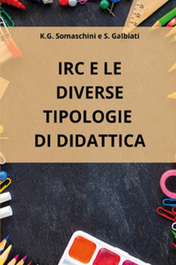 IRC e le diverse tipologie di didattica - Librerie.coop IRC e le diverse tipologie di didattica - Librerie.coop