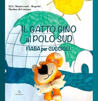 Il gatto Gino al Polo Sud - Librerie.coop Il gatto Gino al Polo Sud - Librerie.coop