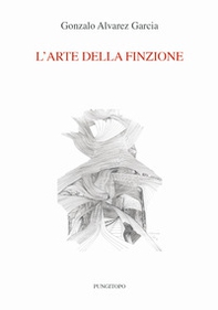 L'arte della finzione - Librerie.coop