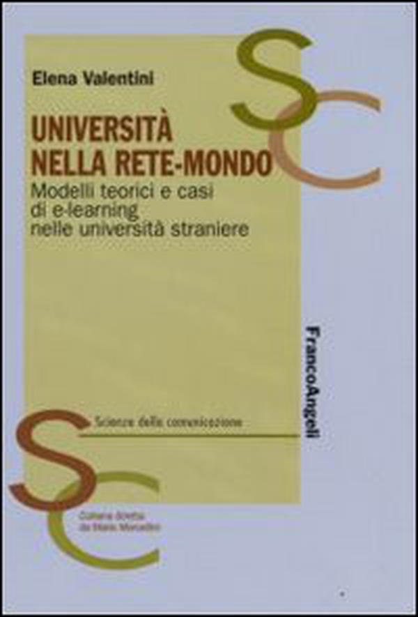 Università nella rete-mondo. Modelli teorici e casi di e-learning nelle università straniere - Librerie.coop Università nella rete-mondo. Modelli teorici e casi di e-learning nelle università straniere - Librerie.coop