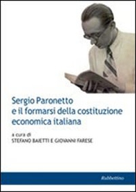 Sergio Paronetto e il formarsi della costituzione economica italiana - Librerie.coop Sergio Paronetto e il formarsi della costituzione economica italiana - Librerie.coop