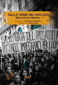 Sulle orme dei veri eroi - Librerie.coop