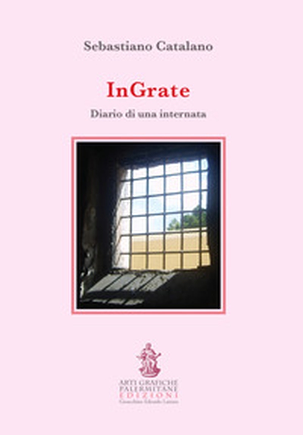 InGrate. Diario di una internata - Librerie.coop InGrate. Diario di una internata - Librerie.coop